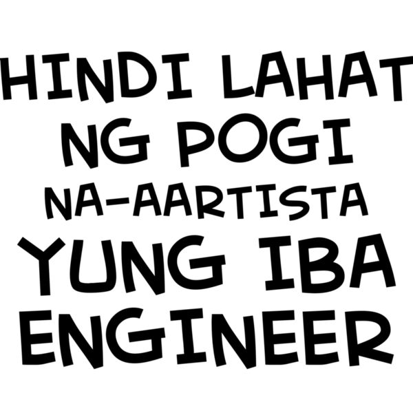 Hindi Lahat ng Pogi - (Nag-Aartista Yung Iba Engineer) - HL2 Thumbnail