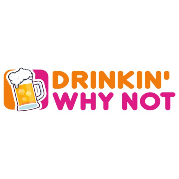 DRINKIN' WHY NOT - FSF-2 Thumbnail