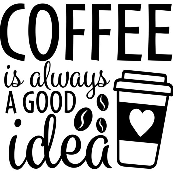 Coffee is always a good idea - COF-026 Thumbnail