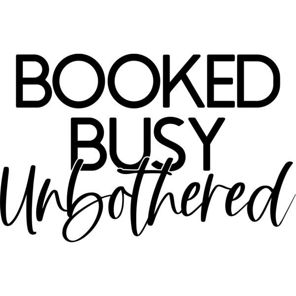 BOOKED BUSY, Unbothered - SB-013 Thumbnail