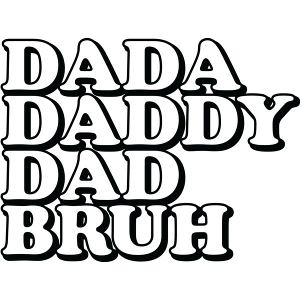 DADA, DADDY, DAD, BRUH - ST-001 Thumbnail