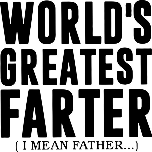 WORLD'S GREATEST FARTER (I MEAN FATHER) - FN-3 Thumbnail