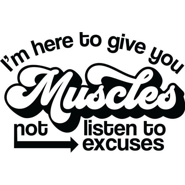 I'm here to give you Muscles not listen to excuses - GYM-3 Thumbnail