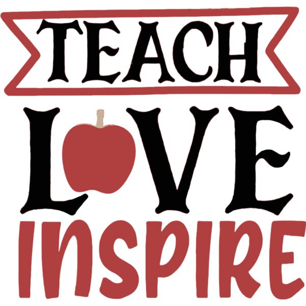 Teach, Love, Inspire, Teacher, Teacher's Day - BTD-038 Thumbnail