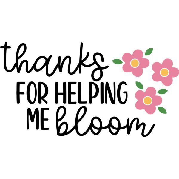 thanks for helping me bloom, Teacher, Teacher's Day - TDS-015 Thumbnail