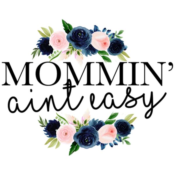 Mommi' aint easy, Mother's Day, Mom, Mommy - MDF-001 Thumbnail