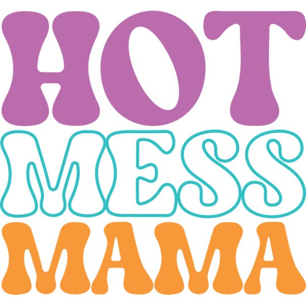 Hot Mess MAMA,Mother's Day, Mom, Mommy - MD-002 Thumbnail