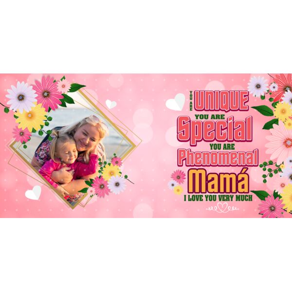 you are UNIQUE, you are SPECIAL, you are Phenomenal Mama, I LOVE YOU VERY MUCH, Mother's Day - MOM-008 Thumbnail